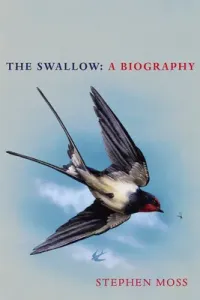 The Swallow: A Biography (Moss Stephen)(Pevná vazba)