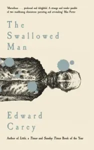 The Swallowed Man (Carey Edward)(Paperback)