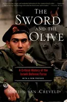 The Sword and the Olive: A Critical History of the Israeli Defense Force (Van Creveld Martin)(Paperback)
