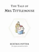 The Tale of Mrs. Tittlemouse (Potter Beatrix)(Pevná vazba)
