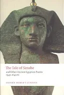 The Tale of Sinuhe: And Other Ancient Egyptian Poems 1940-1640 B.C. (Parkinson R. B.)(Paperback)