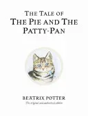 The Tale of the Pie and the Patty-Pan (Potter Beatrix)(Pevná vazba)