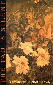 The Tao Is Silent (Smullyan Raymond M.)(Paperback)