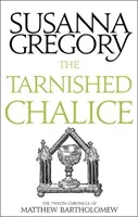 The Tarnished Chalice: The Twelfth Chronicle of Matthew Bartholomew (Gregory Susanna)(Paperback)
