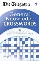 The Telegraph: General Knowledge Crosswords 1 (THE TELEGRAPH)(Paperback / softback)