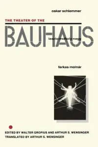 The Theater of the Bauhaus (Gropius Walter)(Paperback)