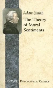 The Theory of Moral Sentiments (Smith Adam)(Paperback)