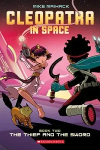 The Thief and the Sword (Cleopatra in Space #2), 2 (Maihack Mike)(Paperback)