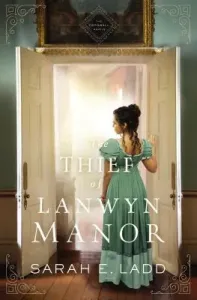The Thief of Lanwyn Manor (Ladd Sarah E.)(Paperback)