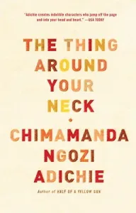 The Thing Around Your Neck (Adichie Chimamanda Ngozi)(Paperback)
