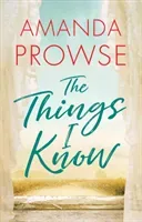 The Things I Know (Prowse Amanda)(Paperback)