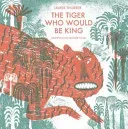 The Tiger Who Would Be King (Thurber James)(Pevná vazba)