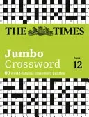 The Times 2 Jumbo Crossword Book 12: 60 of the World's Biggest Puzzles from the Times 2 (The Times Mind Games)(Paperback)