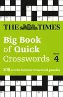 The Times Big Book of Quick Crosswords Book 4: 300 World-Famous Crossword Puzzles (The Times Mind Games)(Paperback)