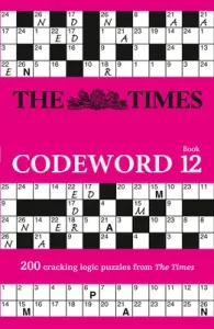 The Times Codeword: Book 12, 12: 200 Cracking Logic Puzzles (The Times Mind Games)(Paperback)