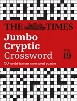 The Times Jumbo Cryptic Crossword: Book 19: 500 World-Famous Crossword Puzzles (The Times Mind Games)(Paperback)