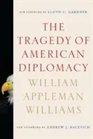 The Tragedy of American Diplomacy (Williams William Appleman)(Paperback)