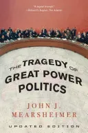 The Tragedy of Great Power Politics (Mearsheimer John J.)(Paperback)