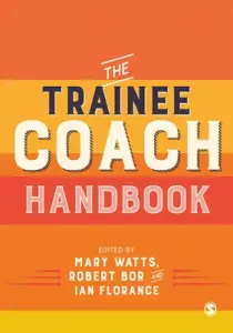 The Trainee Coach Handbook (Watts Mary)(Pevná vazba)