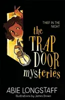 The Trapdoor Mysteries: Thief in the Night: Book 3 (Longstaff Abie)(Paperback)
