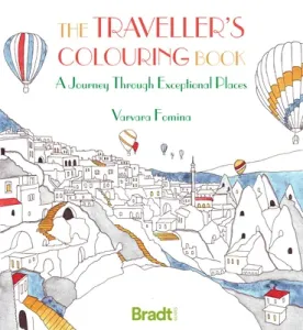 The Traveller's Colouring Book: A Journey Through Exceptional Places (Fomina Varvara)(Paperback)