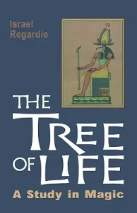 The Tree of Life: A Study in Magic (Regardie Israel)(Paperback)