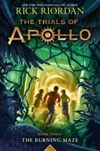 The Trials of Apollo: The Burning Maze (Riordan Rick)(Pevná vazba)