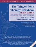 The Trigger Point Therapy Workbook: Your Self-Treatment Guide for Pain Relief (Davies Clair)(Paperback)