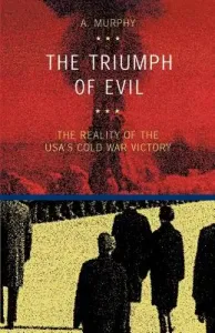 The Triumph of Evil (Murphy Austin)(Paperback)