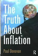 The Truth About Inflation (Donovan Paul)(Pevná vazba)