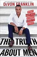 The Truth about Men: What Men and Women Need to Know (Franklin Devon)(Paperback)