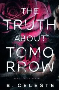 The Truth about Tomorrow (Celeste B.)(Paperback)