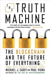 The Truth Machine: The Blockchain and the Future of Everything (Vigna Paul)(Paperback)