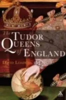 The Tudor Queens of England (Loades David)(Paperback)
