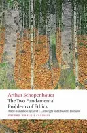 The Two Fundamental Problems of Ethics (Schopenhauer Arthur)(Paperback)