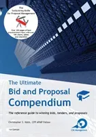 The Ultimate Bid and Proposal Compendium: The reference guide to winning bids, tenders and proposals. (Klin Christopher S.)(Paperback)