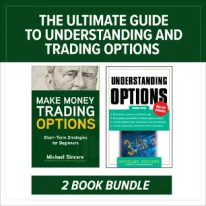 The Ultimate Guide to Understanding and Trading Options: Two-Book Bundle (Sincere Michael)(Paperback)