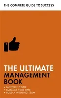 The Ultimate Management Book: Motivate People, Manage Your Time, Build a Winning Team (Manser Martin)(Paperback)