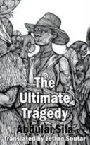 The Ultimate Tragedy (Sila Abdulai)(Paperback)