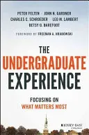 The Undergraduate Experience: Focusing Institutions on What Matters Most (Felten Peter)(Pevná vazba)