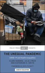 The Unequal Pandemic: Covid-19 and Health Inequalities (Bambra Clare)(Paperback)