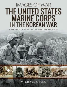 The United States Marine Corps in the Korean War (Green Michael)(Paperback)