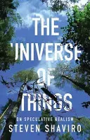 The Universe of Things: On Speculative Realism (Shaviro Steven)(Paperback)
