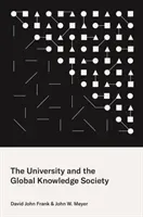 The University and the Global Knowledge Society (Frank David John)(Paperback)