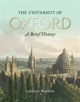 The University of Oxford: A Brief History (Brockliss Laurence)(Paperback)