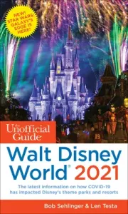 The Unofficial Guide to Walt Disney World 2021 (Sehlinger Bob)(Paperback)