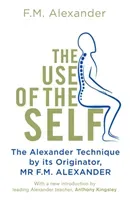 The Use of the Self (Alexander F. M.)(Paperback)