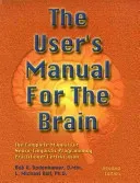 The User's Manual for the Brain Volume I: The Complete Manual for Neuro-Linguistic Programming Practitioner Certification (Bodenhamer Bob G.)(Pevná vazba)