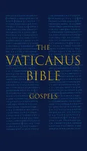 The Vaticanus Bible: GOSPELS: A Modified Pseudo-facsimile of the Four Gospels as found in the Greek New Testament of Codex Vaticanus (Vat.g (Vercellone Carlo)(Pevná vazba)