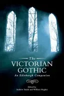 The Victorian Gothic: An Edinburgh Companion (Smith Andrew)(Paperback)